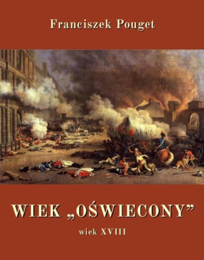 

Wiek „oświecony”, wiek XVIII