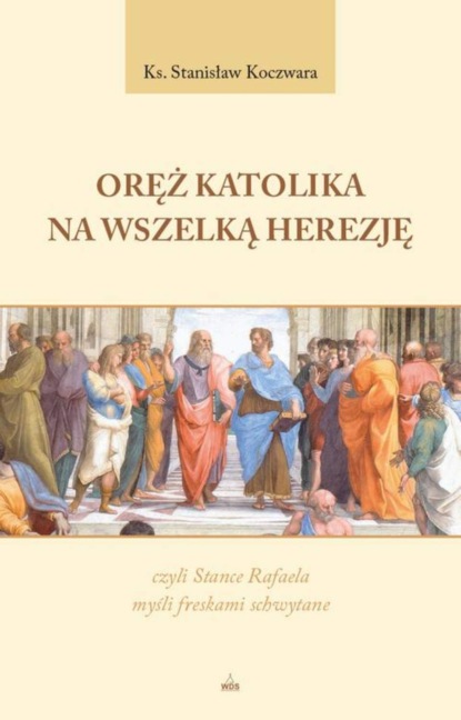 

Oręż katolika na wszelką herezję