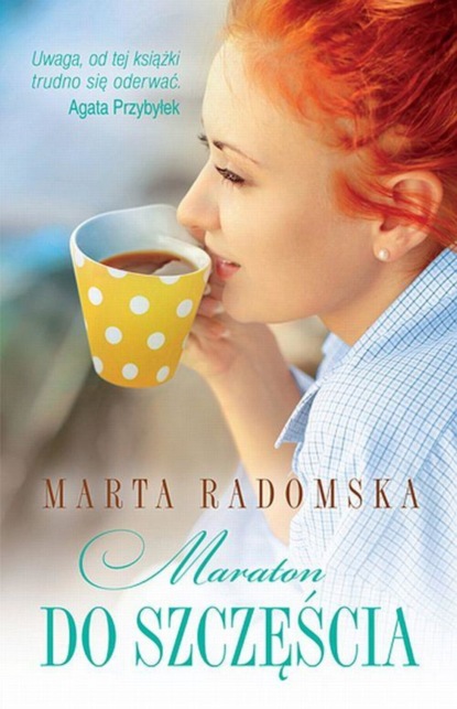 Marta Radomska - Maraton do szczęścia