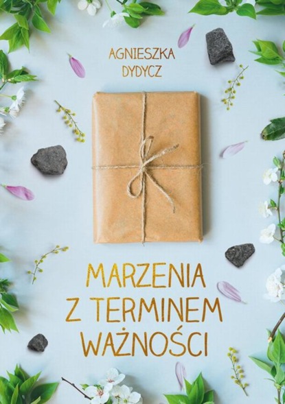 Agnieszka Dydycz - Marzenia z terminem ważności