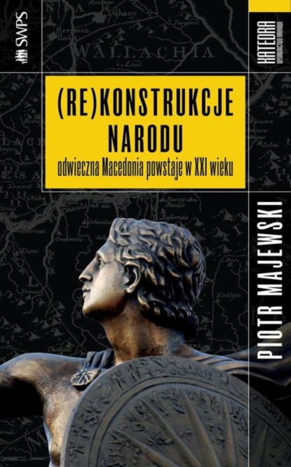 Piotr Majewski - (Re)konstrukcje narodu