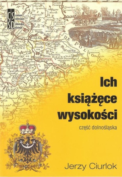 

Ich książęce wysokości. Część dolnośląska