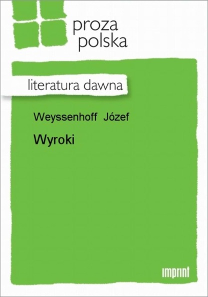 Józef Weyssenhoff - Wyroki