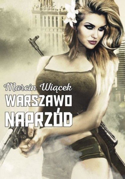 Marcin Wiącek - Warszawo naprzód