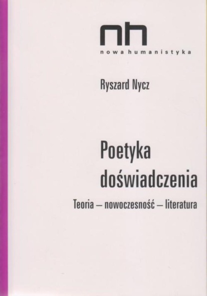 Ryszard Nycz - Poetyka doświadczenia