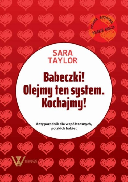 Sara Taylor - Babeczki! Olejmy ten system. Kochajmy!