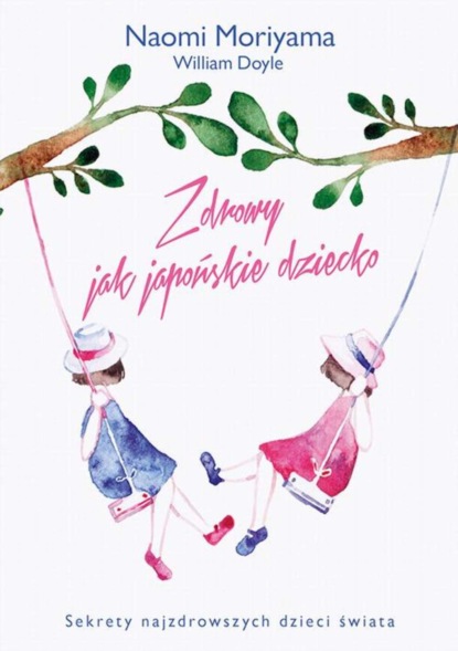 

Zdrowy jak japońskie dziecko