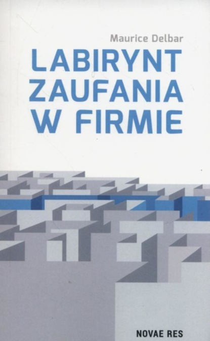 

Labirynt zaufania w firmie