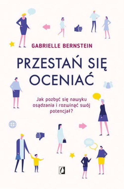 Gabrielle Bernstein - Przestań się oceniać