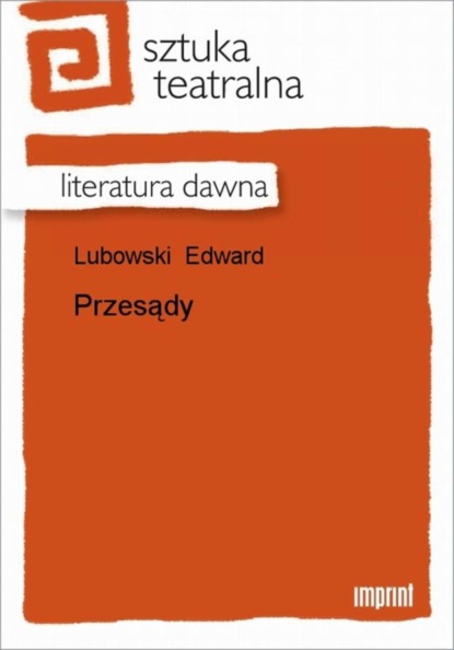 Edward Lubowski - Przesądy