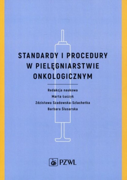 Marta Łuczyk - Standardy i procedury w pielęgniarstwie onkologicznym