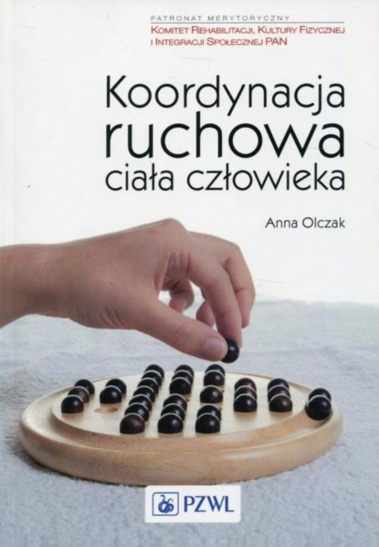 Anna Olczak - Koordynacja ruchowa ciała człowieka