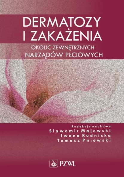 Sławomir Majewski - Dermatozy i zakażenia okolic zewnętrznych narządów płciowych