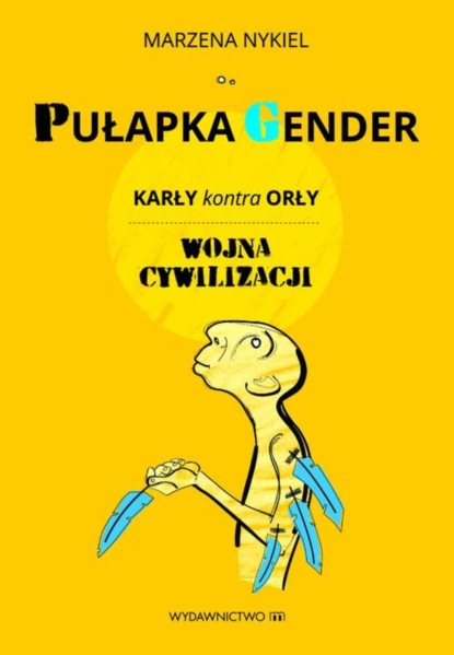 Marzena Nykiel - Pułapka Gender