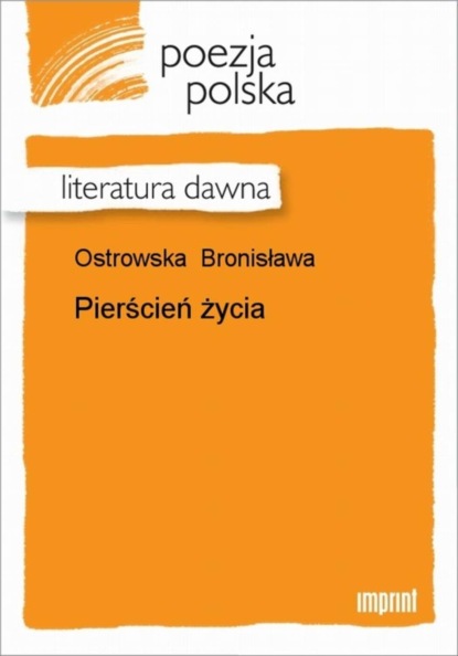 Bronisława Ostrowska - Pierścień życia