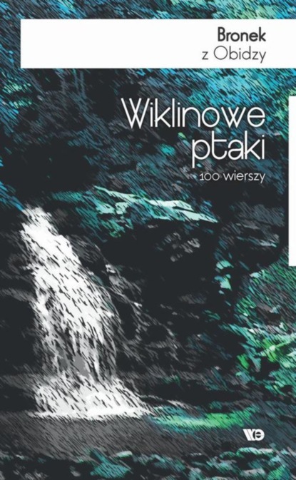 Bronek z Obidzy — Wiklinowe ptaki