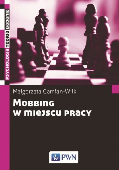 Małgorzata Gamian-Wilk - Mobbing w miejscu pracy