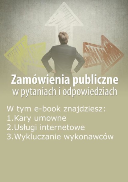 

Zamówienia publiczne w pytaniach i odpowiedziach, wydanie grudzień 2015 r.