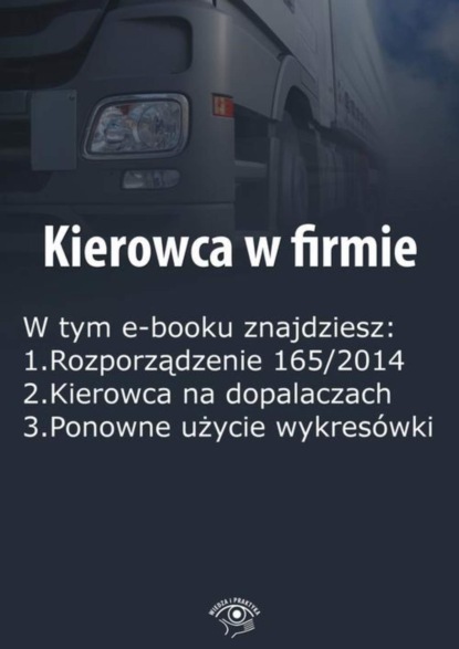 

Kierowca w firmie, wydanie kwiecień 2016 r.
