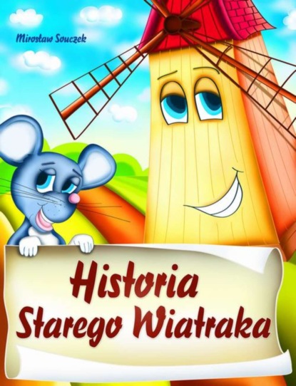 

Historia starego wiatraka