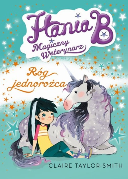 

Hania B Magiczny Weterynarz Róg Jednorożca