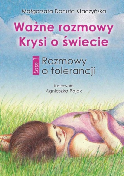 

Ważne rozmowy Krysi o świecie. Tom 1. Rozmowy o tolerancji