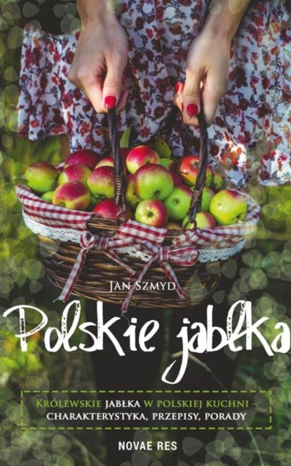 Jan Szmyd - Polskie jabłka