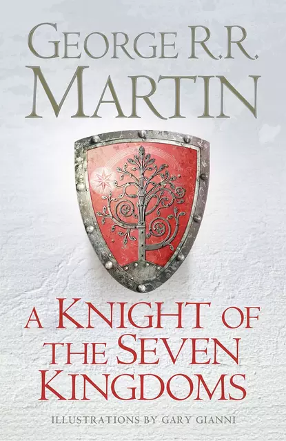 Обложка книги A Knight of the Seven Kingdoms, Джордж Р. Р. Мартин