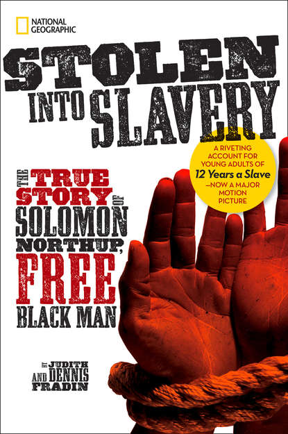 National Kids Geographic - Stolen into Slavery: The True Story of Solomon Northup, Free Black Man