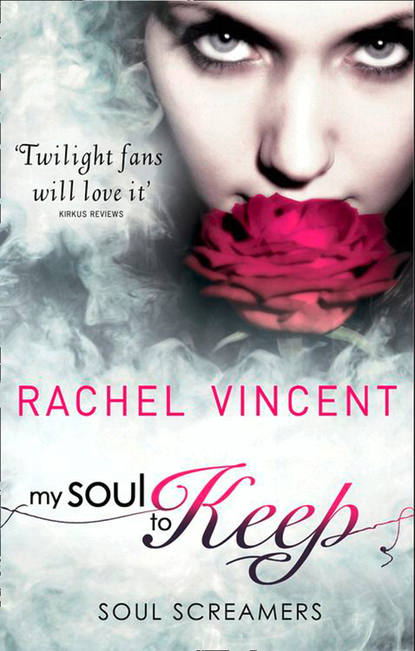 Rachel  Vincent - My Soul To Keep