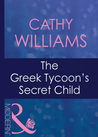 Обложка книги The Greek Tycoon's Secret Child, Кэтти Уильямс