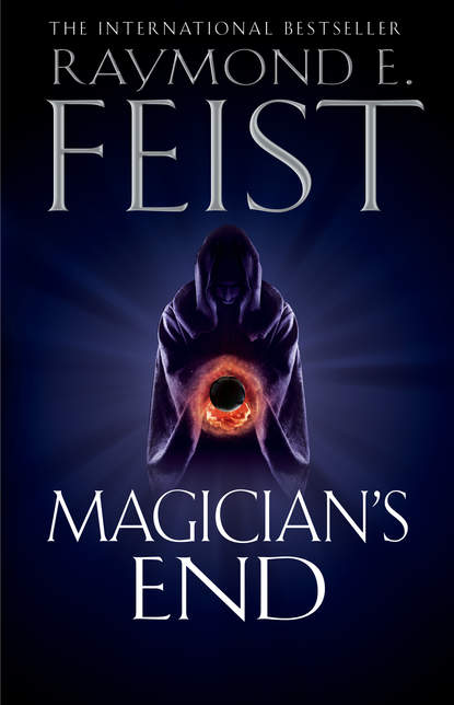 Raymond E. Feist - Magician’s End