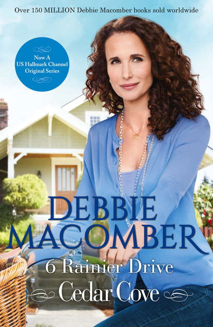 Debbie Macomber - 6 Rainier Drive