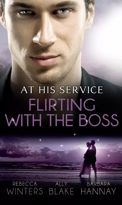 Обложка книги At His Service: Flirting with the Boss: Crazy about her Spanish Boss / Hired: The Boss's Bride / Blind Date with the Boss, Элли Блейк