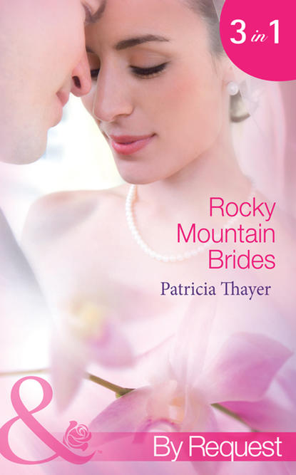 Rocky Mountain Brides: Raising the Rancher s Family