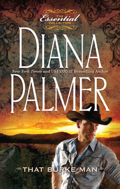 Diana Palmer - That Burke Man