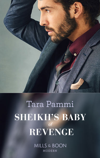 Tara Pammi — Sheikh's Baby Of Revenge