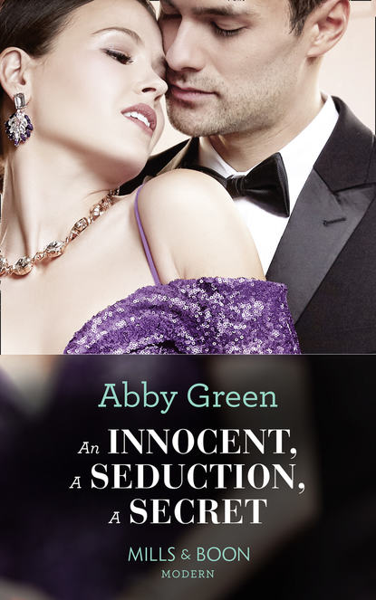 Эбби Грин — An Innocent, A Seduction, A Secret
