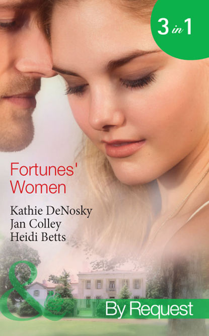 Kathie DeNosky — Fortunes' Women: Mistress of Fortune