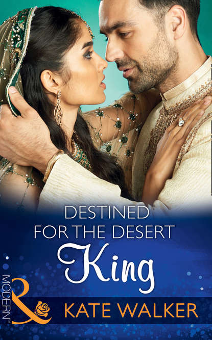 Kate Walker — Destined For The Desert King
