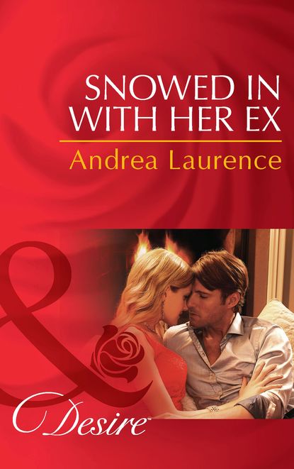 Andrea Laurence — Snowed in with Her Ex