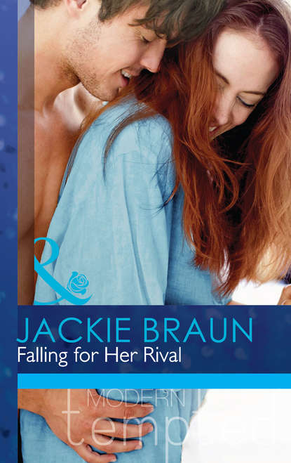 Jackie Braun — Falling for Her Rival