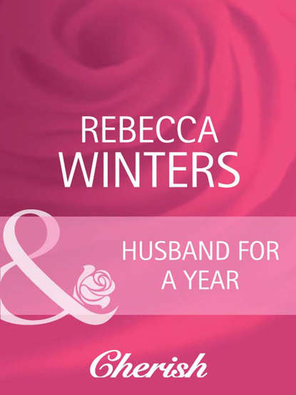 Rebecca Winters — Husband for a Year