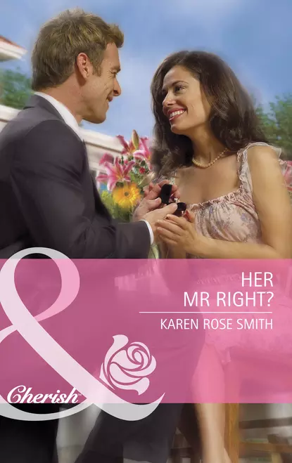 Обложка книги Her Mr. Right?, Karen Smith Rose