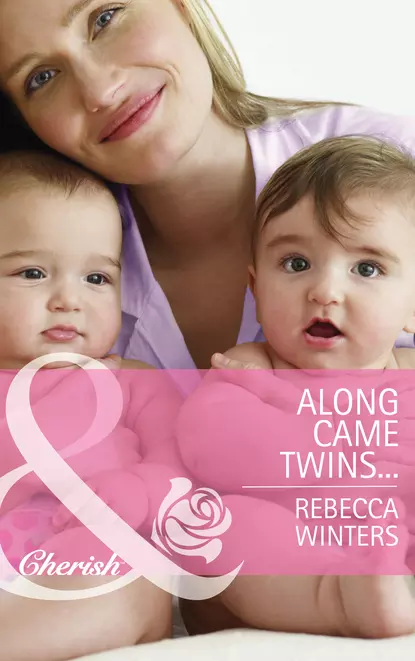 Обложка книги Along Came Twins…, Rebecca Winters