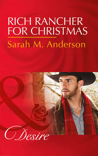 Sarah M. Anderson — Rich Rancher For Christmas