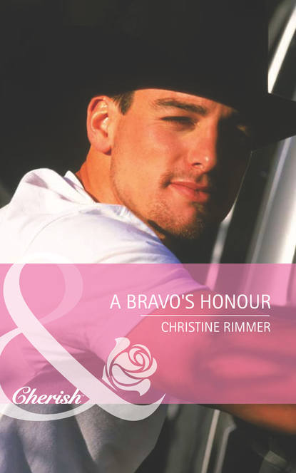 Christine  Rimmer - A Bravo's Honour