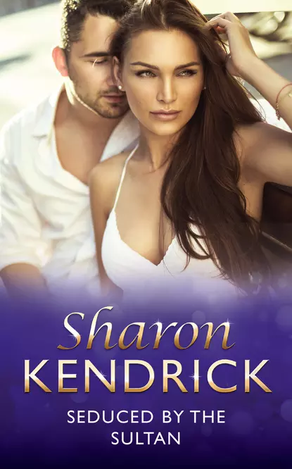 Обложка книги Seduced by the Sultan, Sharon Kendrick