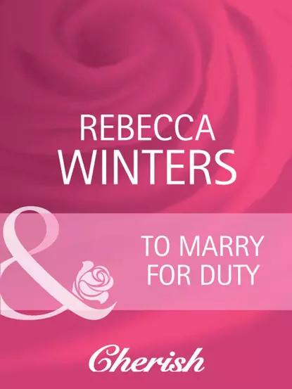 Обложка книги To Marry For Duty, Rebecca Winters