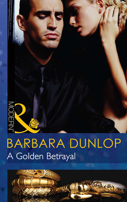 Barbara Dunlop — A Golden Betrayal